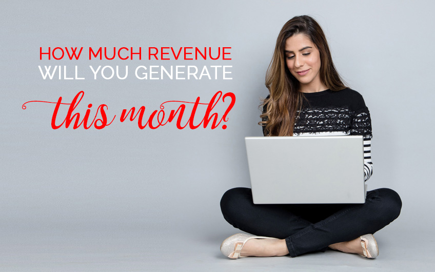 How Much Revenue Will You Generate This Month Masters In Clarity