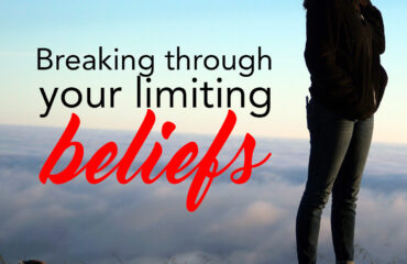 Breaking through your limitig beliefs