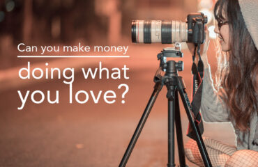 Can you make money doing what you love