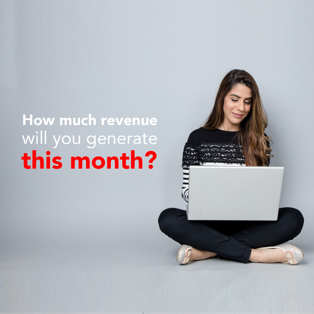 How much revenue will you generate this month