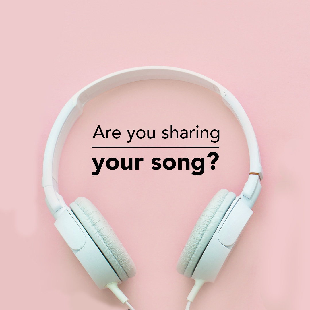 Are you sharing your song?