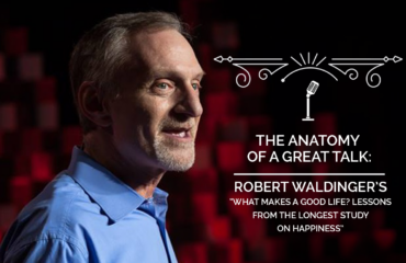 The Anatomy of a TED Talk - Robert Waldinger