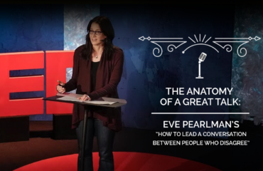 The Anatomy of a TED Talk - Eve Perlman's