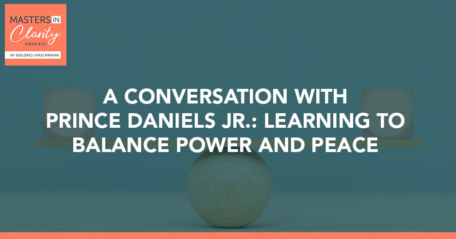 A Conversation With Prince Daniels Jr.: Learning To Balance Power And Peace