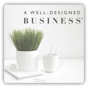 A Well Designed Business