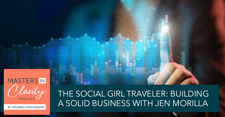 The Social Girl Traveler: Building A Solid Business With Jen Morilla